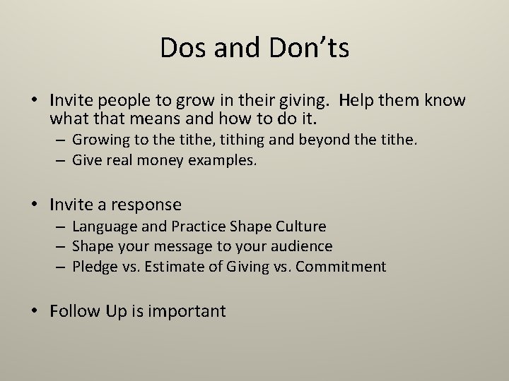 Dos and Don’ts • Invite people to grow in their giving. Help them know Dos and Don’ts • Invite people to grow in their giving. Help them know
