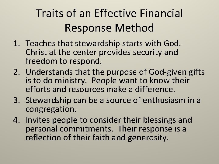 Traits of an Effective Financial Response Method 1. Teaches that stewardship starts with God. Traits of an Effective Financial Response Method 1. Teaches that stewardship starts with God.