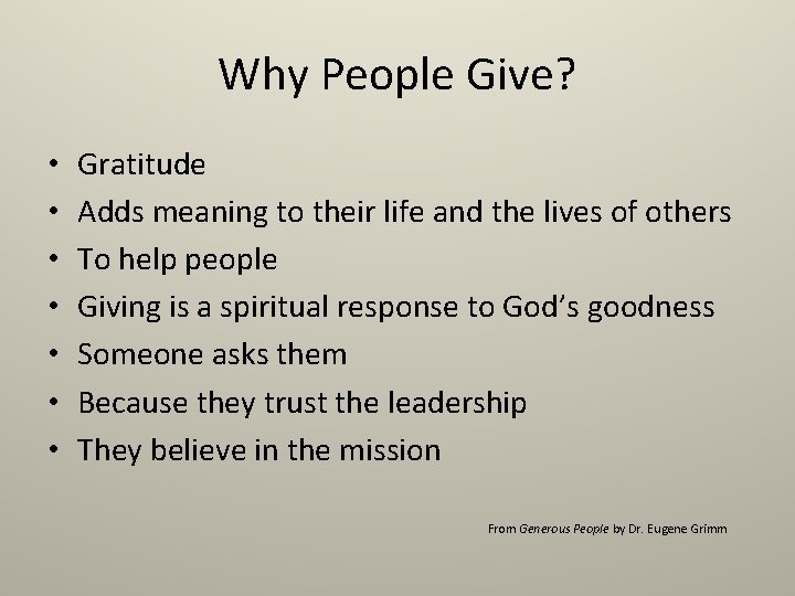 Why People Give? • • Gratitude Adds meaning to their life and the lives Why People Give? • • Gratitude Adds meaning to their life and the lives