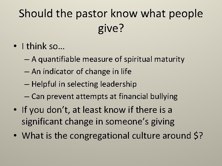 Should the pastor know what people give? • I think so… – A quantifiable Should the pastor know what people give? • I think so… – A quantifiable