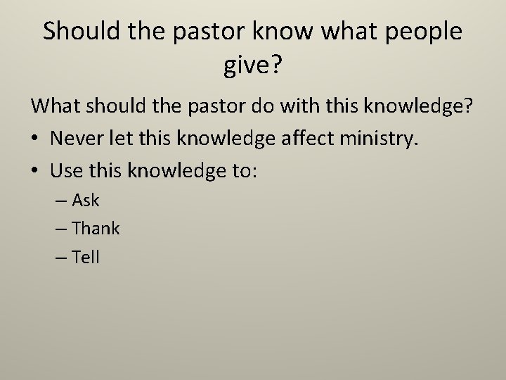 Should the pastor know what people give? What should the pastor do with this Should the pastor know what people give? What should the pastor do with this