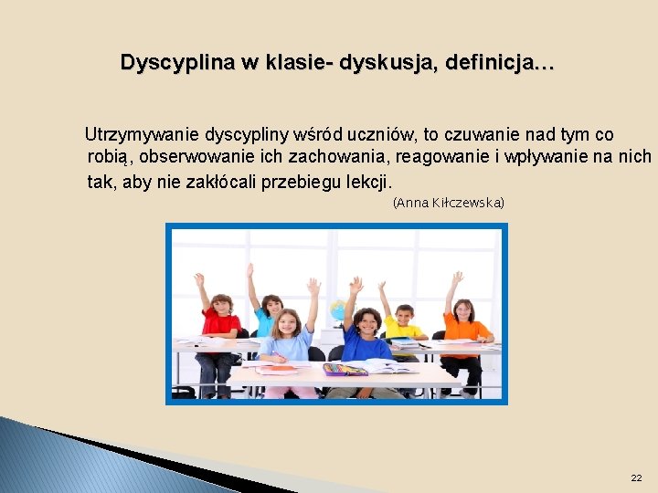 Dyscyplina w klasie- dyskusja, definicja… Utrzymywanie dyscypliny wśród uczniów, to czuwanie nad tym co