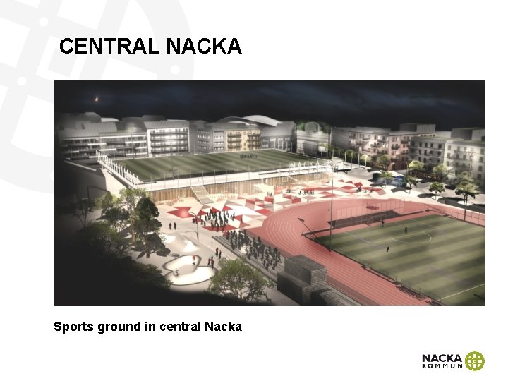 CENTRAL NACKA Sports ground in central Nacka 