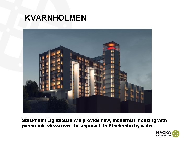 KVARNHOLMEN Stockholm Lighthouse will provide new, modernist, housing with panoramic views over the approach