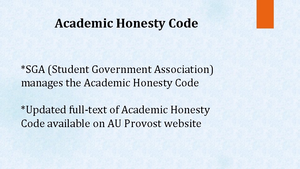Academic Honesty Code *SGA (Student Government Association) manages the Academic Honesty Code *Updated full-text