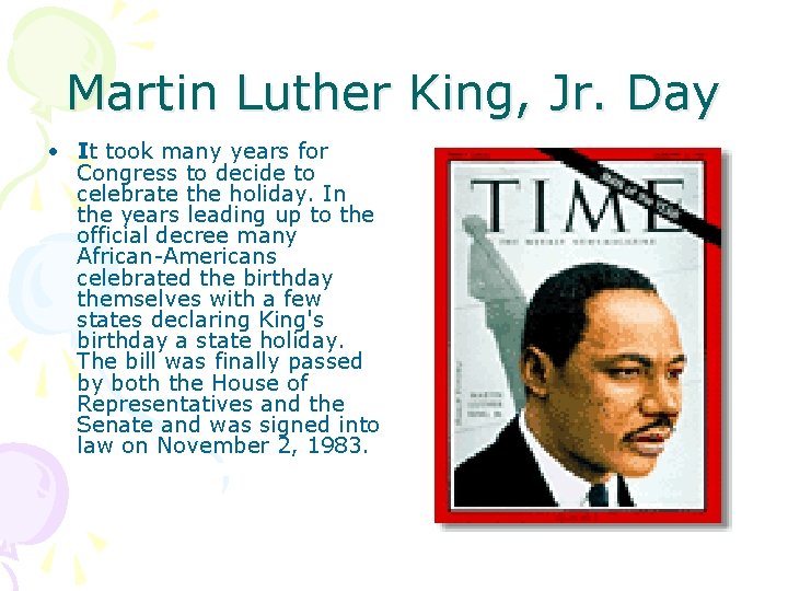 Martin Luther King, Jr. Day • It took many years for Congress to decide