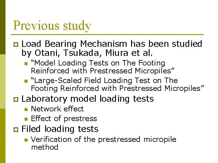 Previous study p Load Bearing Mechanism has been studied by Otani, Tsukada, Miura et