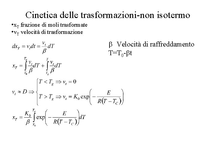 Cinetica delle trasformazioni-non isotermo • x. T frazione di moli trasformate • v. T