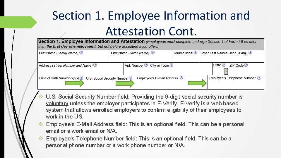 Section 1. Employee Information and Attestation Cont. U. S. Social Security Number field: Providing