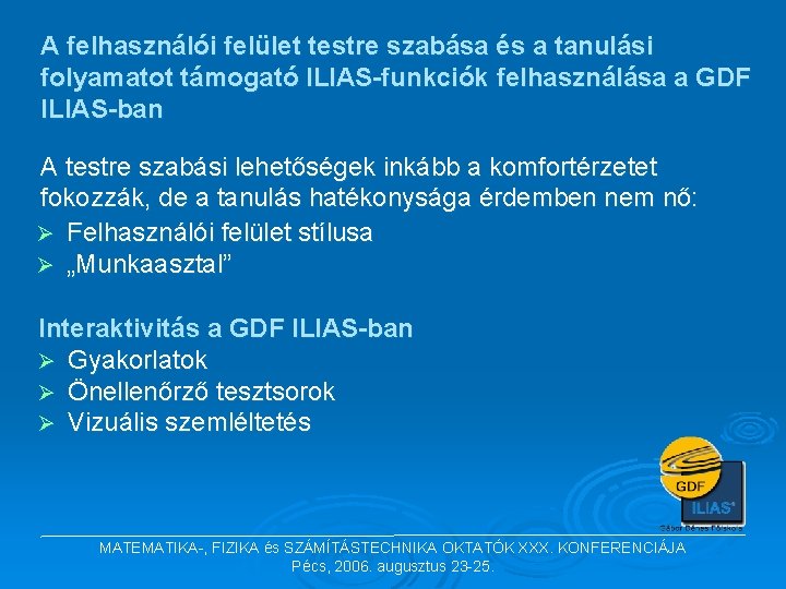 A felhasználói felület testre szabása és a tanulási folyamatot támogató ILIAS-funkciók felhasználása a GDF