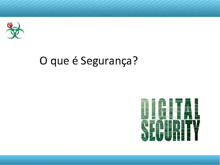 DISCIPLINA TELETRANSMITIDA EMPREENDEDORISMO O que é Segurança? Aula 04 