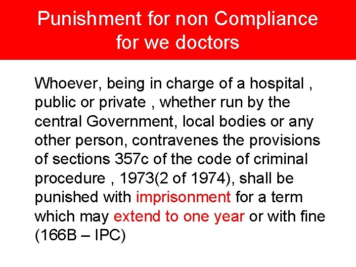 Punishment for non Compliance for we doctors Whoever, being in charge of a hospital