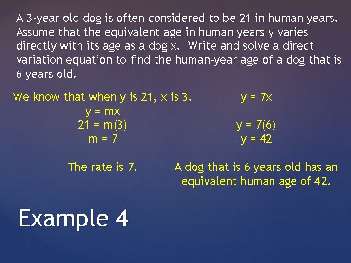 A 3 -year old dog is often considered to be 21 in human years.