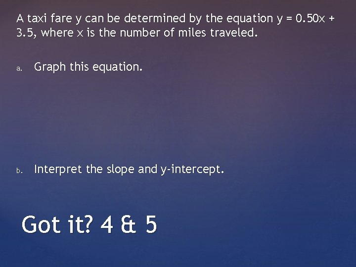 A taxi fare y can be determined by the equation y = 0. 50
