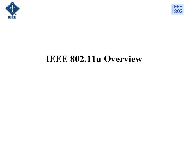 IEEE 802. 11 u Overview 