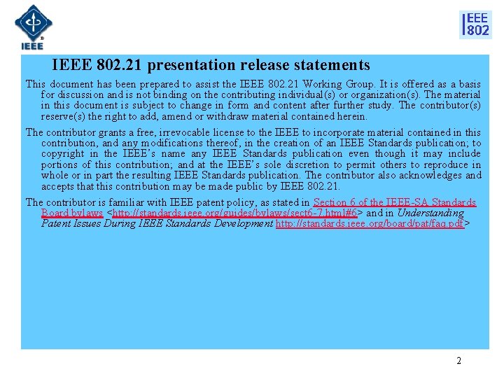 IEEE 802. 21 presentation release statements This document has been prepared to assist the