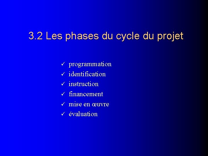 3. 2 Les phases du cycle du projet programmation identification instruction financement mise en