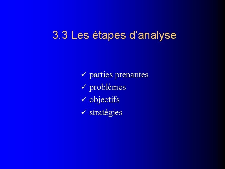 3. 3 Les étapes d’analyse parties prenantes problèmes objectifs stratégies 