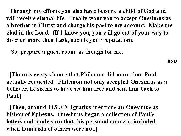 Through my efforts you also have become a child of God and will receive Through my efforts you also have become a child of God and will receive
