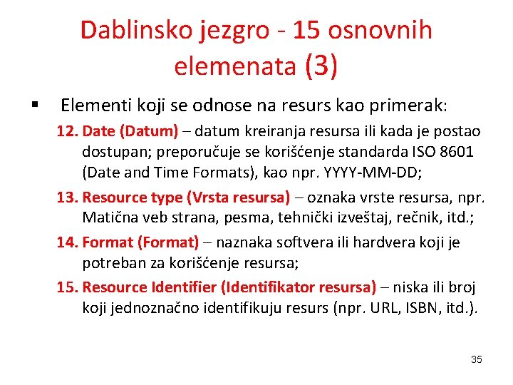 Dablinsko jezgro - 15 osnovnih elemenata (3) § Elementi koji se odnose na resurs