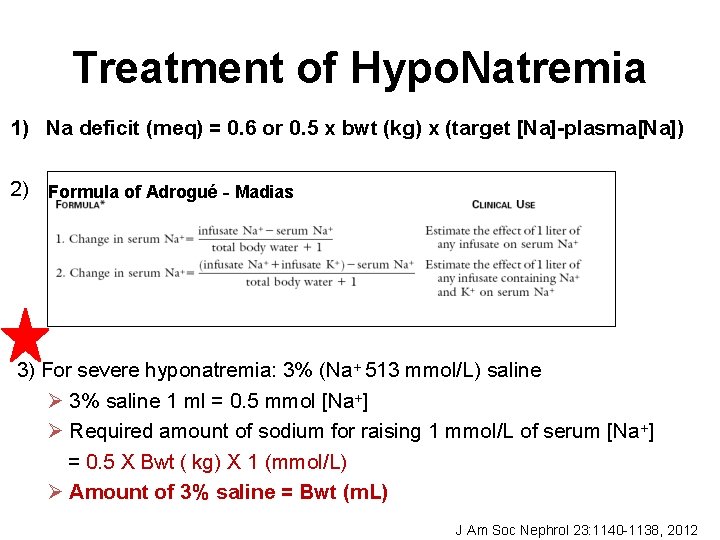 Treatment of Hypo. Natremia 1) Na deficit (meq) = 0. 6 or 0. 5 Treatment of Hypo. Natremia 1) Na deficit (meq) = 0. 6 or 0. 5