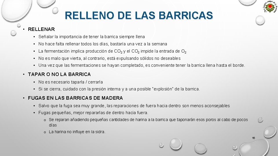 RELLENO DE LAS BARRICAS • RELLENAR • Señalar la importancia de tener la barrica