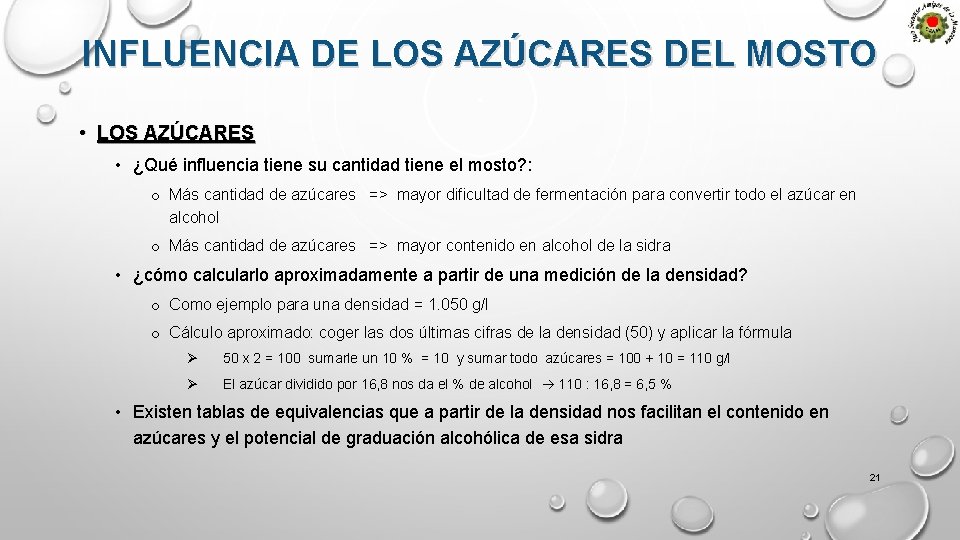 INFLUENCIA DE LOS AZÚCARES DEL MOSTO • LOS AZÚCARES • ¿Qué influencia tiene su