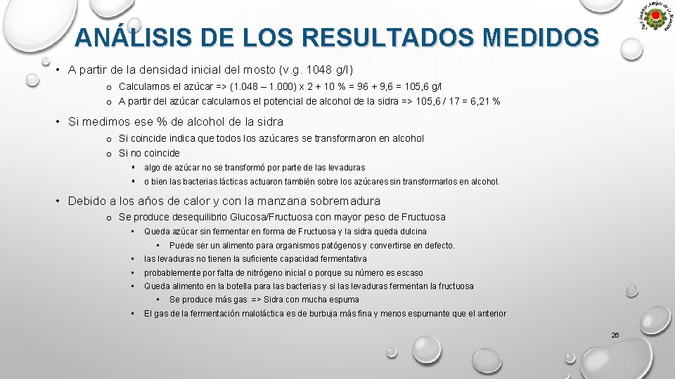 ANÁLISIS DE LOS RESULTADOS MEDIDOS • A partir de la densidad inicial del mosto