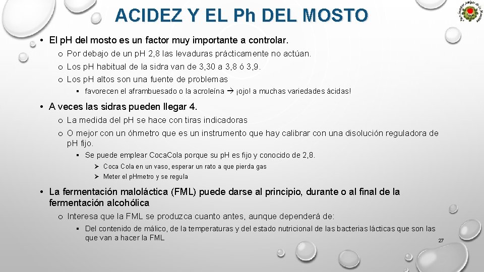 ACIDEZ Y EL Ph DEL MOSTO • El p. H del mosto es un