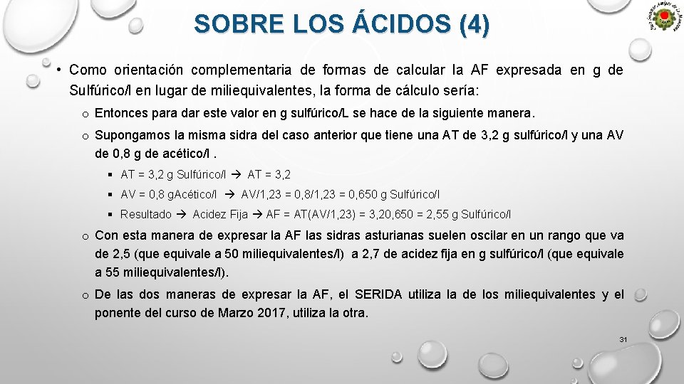 SOBRE LOS ÁCIDOS (4) • Como orientación complementaria de formas de calcular la AF