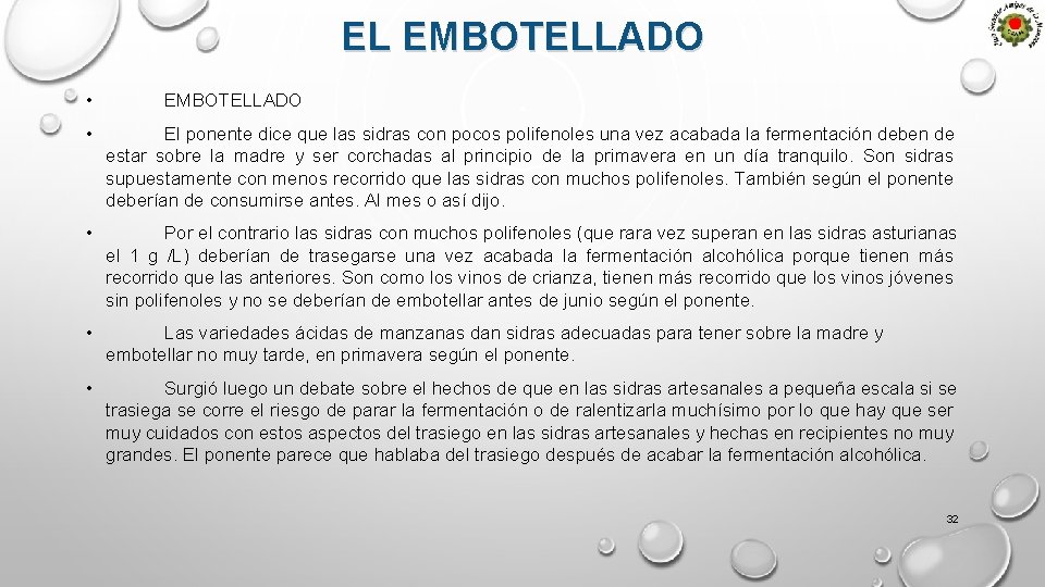 EL EMBOTELLADO • EMBOTELLADO • El ponente dice que las sidras con pocos polifenoles