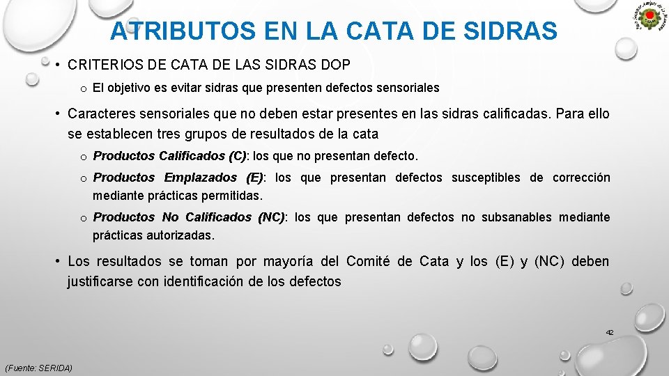 ATRIBUTOS EN LA CATA DE SIDRAS • CRITERIOS DE CATA DE LAS SIDRAS DOP