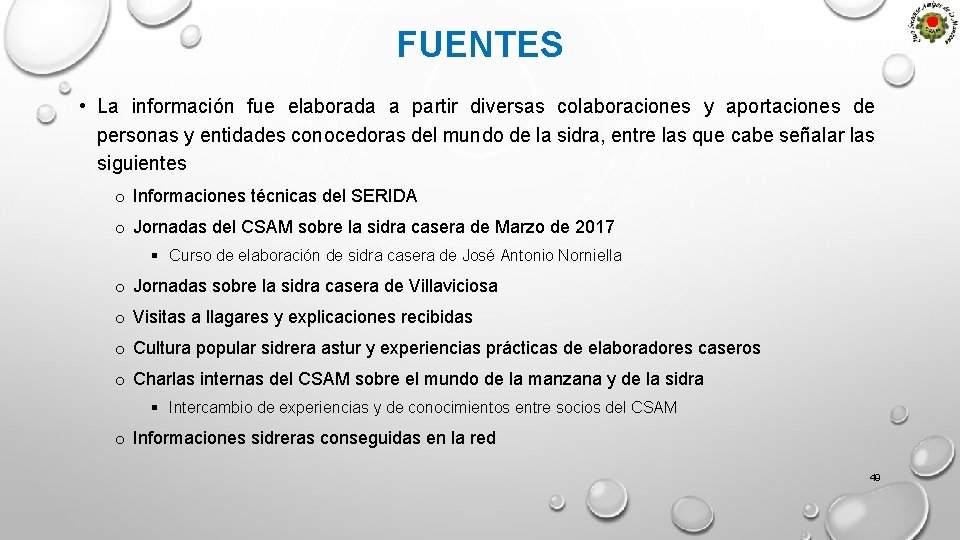 FUENTES • La información fue elaborada a partir diversas colaboraciones y aportaciones de personas