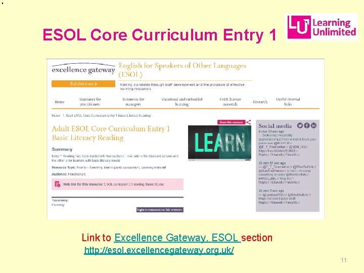 9 ESOL Core Curriculum Entry 1 Link to Excellence Gateway, ESOL section http: //esol.
