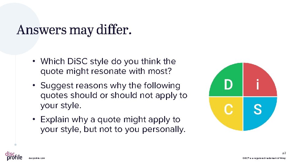 Answers may differ. • Which Di. SC style do you think the quote might