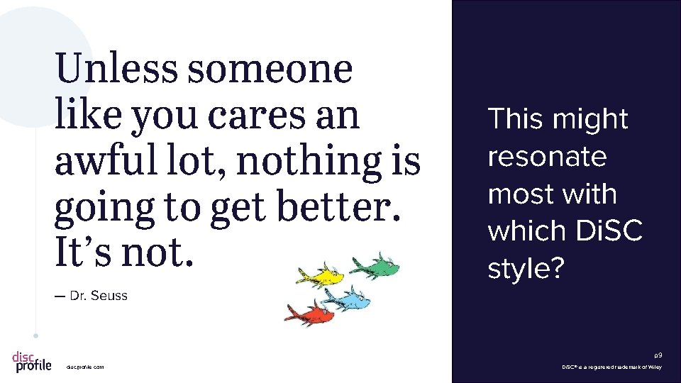 Unless someone like you cares an awful lot, nothing is going to get better.