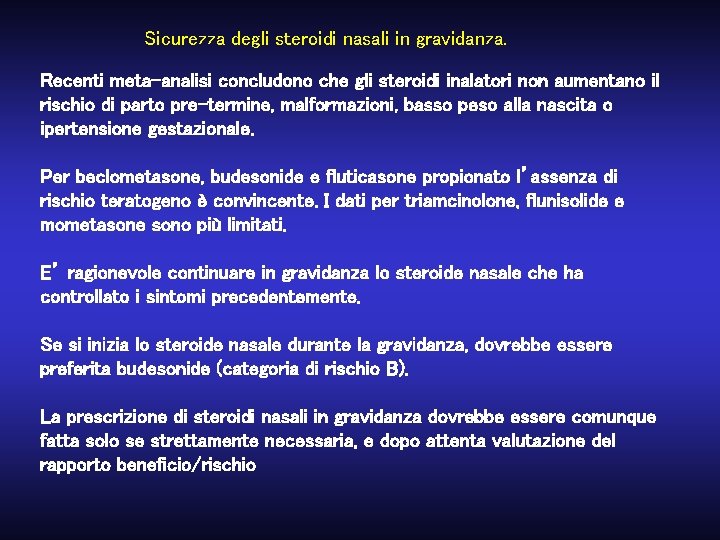 Sicurezza degli steroidi nasali in gravidanza. Recenti meta-analisi concludono che gli steroidi inalatori non