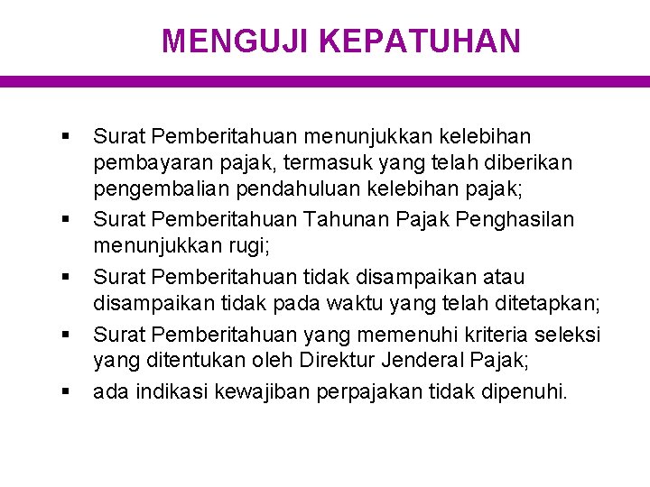 MENGUJI KEPATUHAN § § § Surat Pemberitahuan menunjukkan kelebihan pembayaran pajak, termasuk yang telah