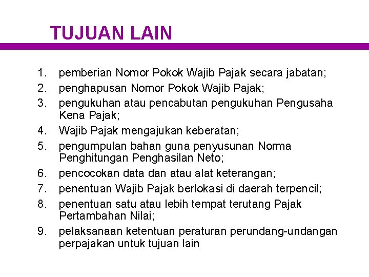 TUJUAN LAIN 1. 2. 3. 4. 5. 6. 7. 8. 9. pemberian Nomor Pokok