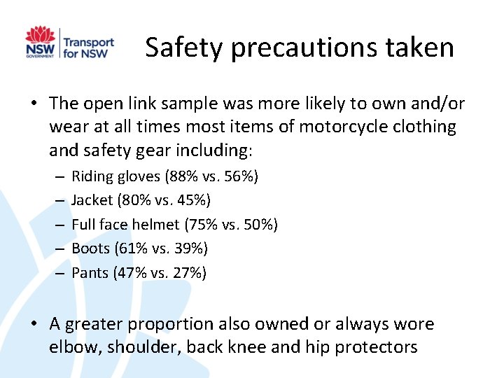 Safety precautions taken • The open link sample was more likely to own and/or