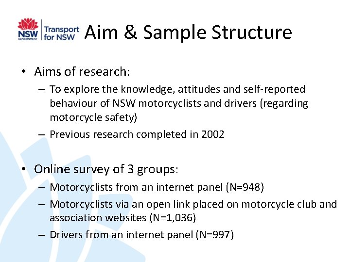 Aim & Sample Structure • Aims of research: – To explore the knowledge, attitudes