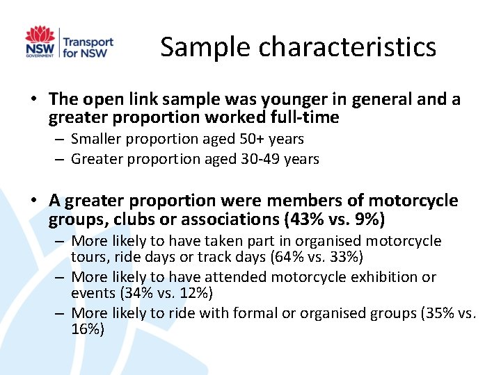 Sample characteristics • The open link sample was younger in general and a greater