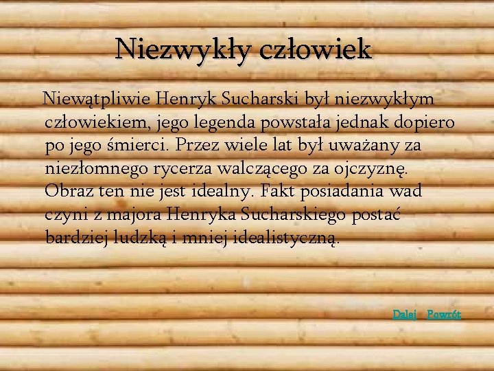 Niezwykły człowiek Niewątpliwie Henryk Sucharski był niezwykłym człowiekiem, jego legenda powstała jednak dopiero po Niezwykły człowiek Niewątpliwie Henryk Sucharski był niezwykłym człowiekiem, jego legenda powstała jednak dopiero po