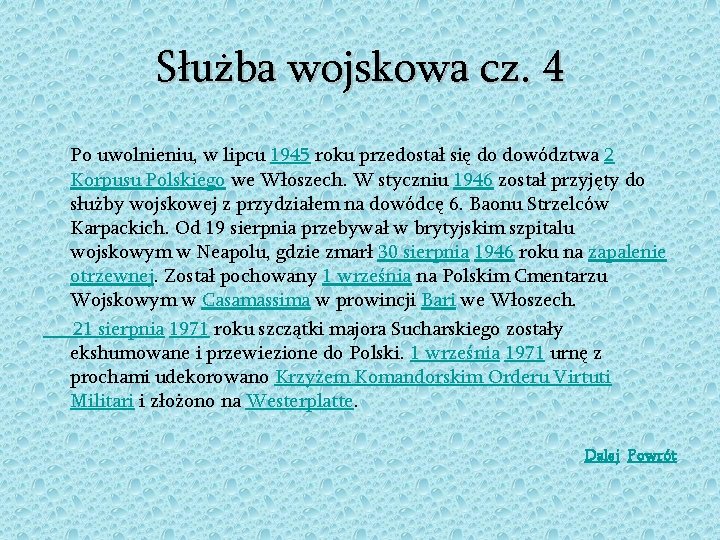 Służba wojskowa cz. 4 Po uwolnieniu, w lipcu 1945 roku przedostał się do dowództwa Służba wojskowa cz. 4 Po uwolnieniu, w lipcu 1945 roku przedostał się do dowództwa
