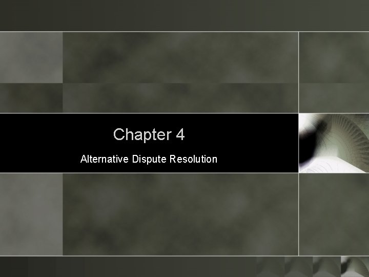 Chapter 4 Alternative Dispute Resolution 