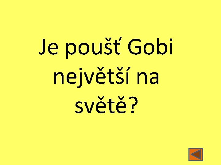 Je poušť Gobi největší na světě? 