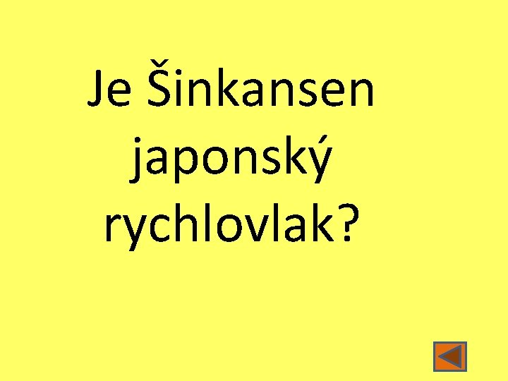 Je Šinkansen japonský rychlovlak? 