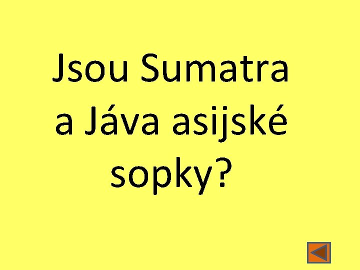 Jsou Sumatra a Jáva asijské sopky? 