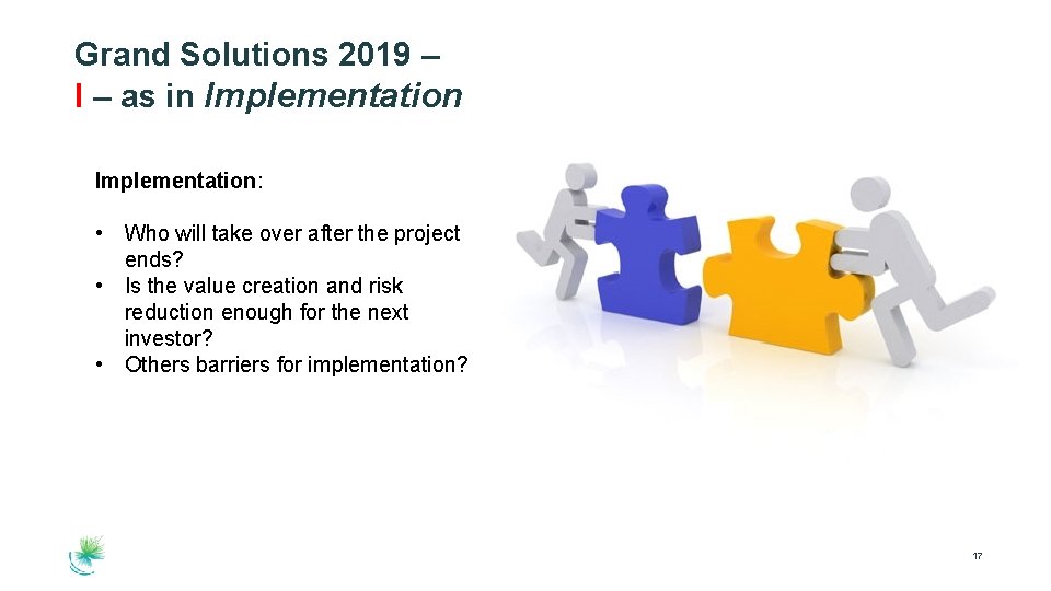 Grand Solutions 2019 – I – as in Implementation: • Who will take over