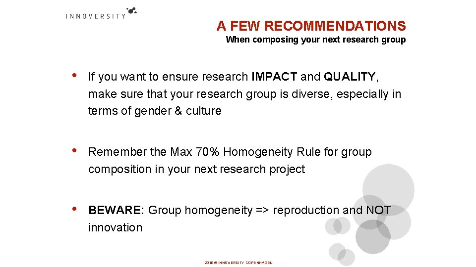 A FEW RECOMMENDATIONS When composing your next research group • If you want to